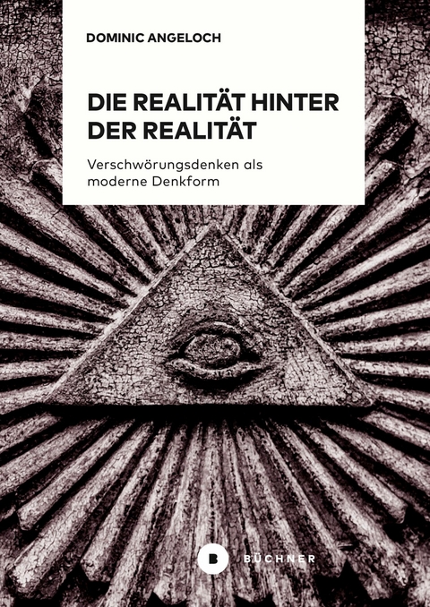 Die Realit&auml;t hinter der Realit&auml;t - Dominic Angeloch