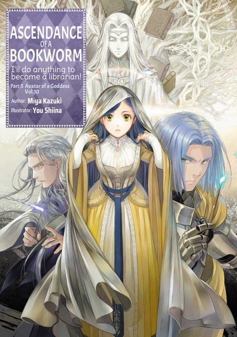 Ascendance of a Bookworm: Part 5 Volume 10 -  Miya Kazuki