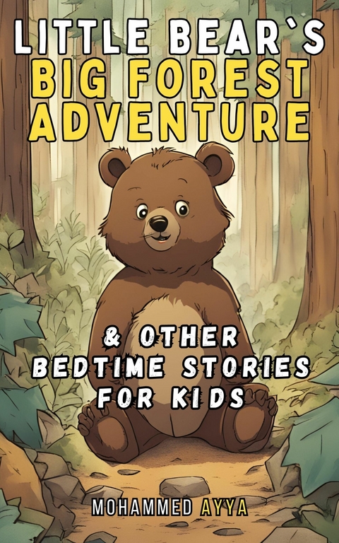 Little Bear's Big Forest Adventure -  Mohammed Ayya