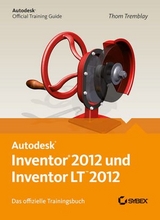 Autodesk Inventor und Inventor LT 2012. Das offizielle Trainingsbuch - Tom Tremblay