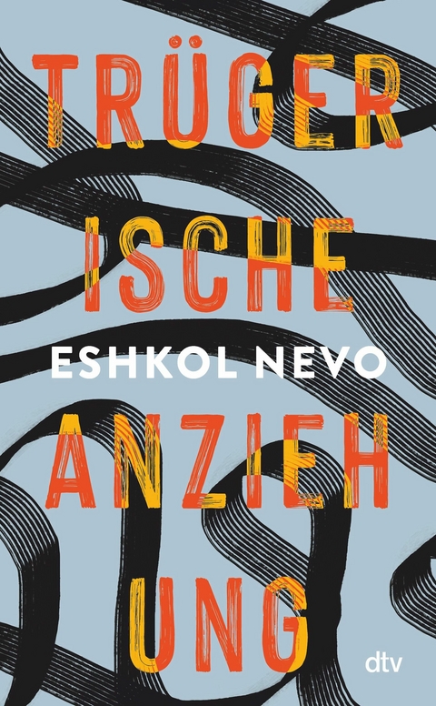 Tr&uuml;gerische Anziehung - Eshkol Nevo