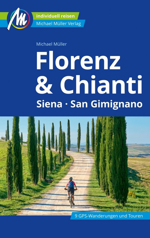 Florenz & Chianti Reisef&uuml;hrer Michael M&uuml;ller Verlag - Michael M&uuml;ller