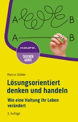 L&ouml;sungsorientiert denken und handeln - Marcus Stobbe
