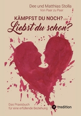 K&auml;mpfst Du noch oder liebst Du schon? - Dee und Matthias Stolla