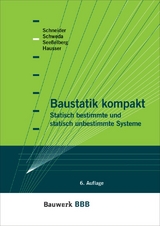 Baustatik kompakt - Schneider, Dominik; Schweda, E.; Hausser, Christof; Seeßelberg, Christoph