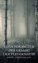 Der Gesang der Flederm&auml;use - Olga Tokarczuk