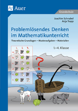Probleml&ouml;sendes Denken im Mathematikunterricht - Joachim Schnabel, Anja Trapp