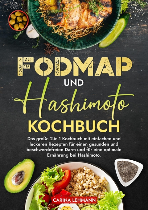 Fodmap und Hashimoto Kochbuch -  Carina Lehmann