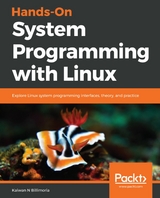 Hands-On System Programming with Linux -  Billimoria Kaiwan N Billimoria