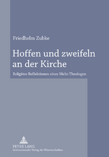 Hoffen und zweifeln an der Kirche - Friedhelm Zubke