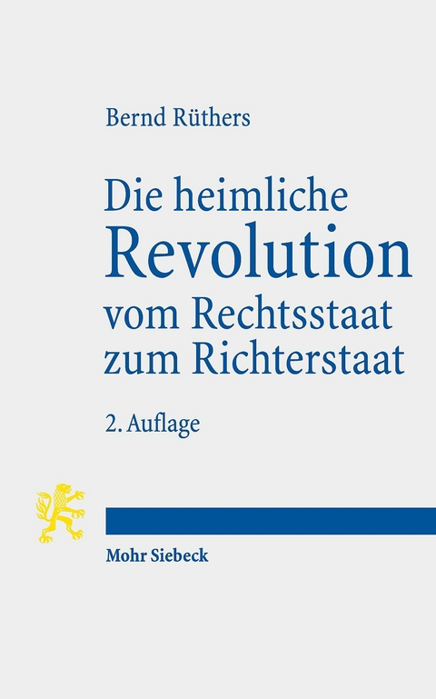 Die heimliche Revolution vom Rechtsstaat zum Richterstaat -  Bernd R&uuml;thers