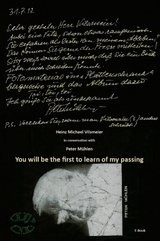 Peter M&uuml;hlen - You will be the first to learn of my passing. - Heinz Michael Vilsmeier (EN)