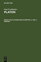Paul Friedl&auml;nder: Platon / Die platonischen Schriften, 2. und 3. Periode - Paul Friedl&auml;nder