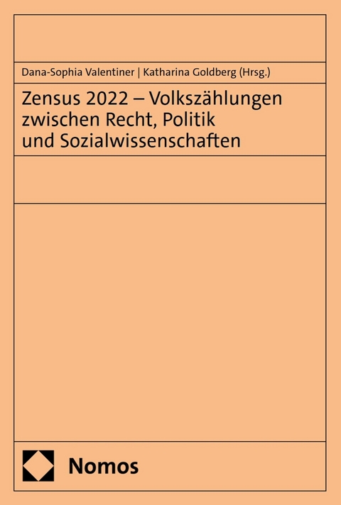 Zensus 2022 &ndash; Volksz&auml;hlungen zwischen Recht, Politik und Sozialwissenschaften - 