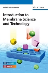 Introduction to Membrane Science and Technology - Heinrich Strathmann