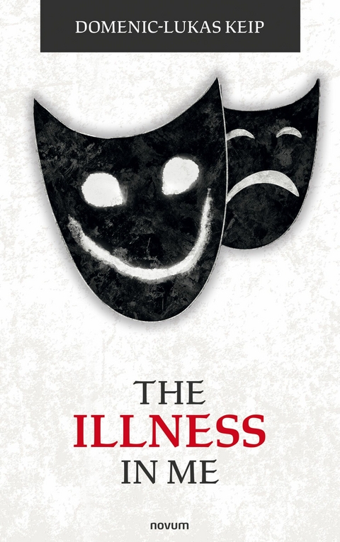 The illness in me - Domenic-Lukas Keip