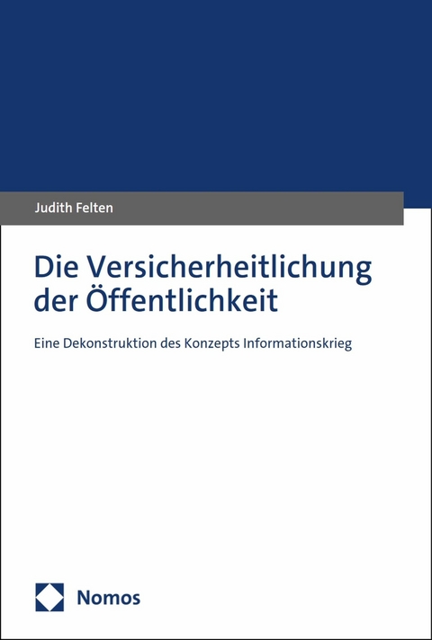 Die Versicherheitlichung der &Ouml;ffentlichkeit - Judith Felten