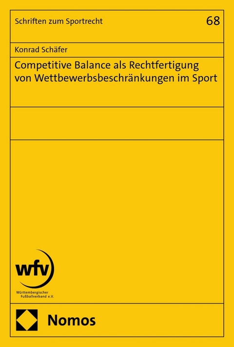 Competitive Balance als Rechtfertigung von Wettbewerbsbeschr&auml;nkungen im Sport - Konrad Sch&auml;fer