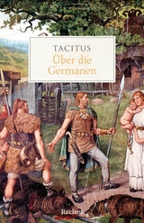 &Uuml;ber die Germanen -  Tacitus