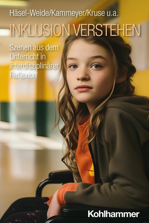 Inklusion verstehen - Uta H&auml;sel-Weide, Desir&eacute;e Laubenstein, Franz Schr&ouml;er, Iris Kruse, Katharina Kammeyer, Katharina J. Rohlfing, Oliver Reis