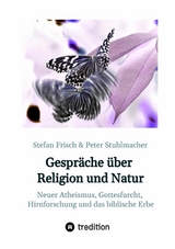 Gespr&auml;che &uuml;ber Religion und Natur -  Stefan Frisch,  Peter Stuhlmacher