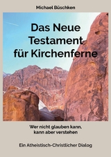 Das Neue Testament für Kirchenferne -  Michael Büschken