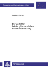 Der Zeitfaktor bei der gueterrechtlichen Auseinandersetzung - Lambert Krause