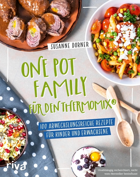 One Pot Family f&uuml;r den Thermomix&reg; -  Susanne Dorner