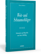 Weit- und Schaumschl&auml;ger - Am&uuml;santes und Skurriles aus dem Golfalltag - Thomas Marterer
