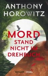 Mord stand nicht im Drehbuch - Anthony Horowitz