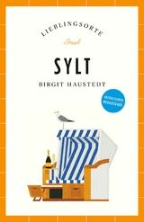 Sylt Reisef&uuml;hrer LIEBLINGSORTE - Birgit Haustedt