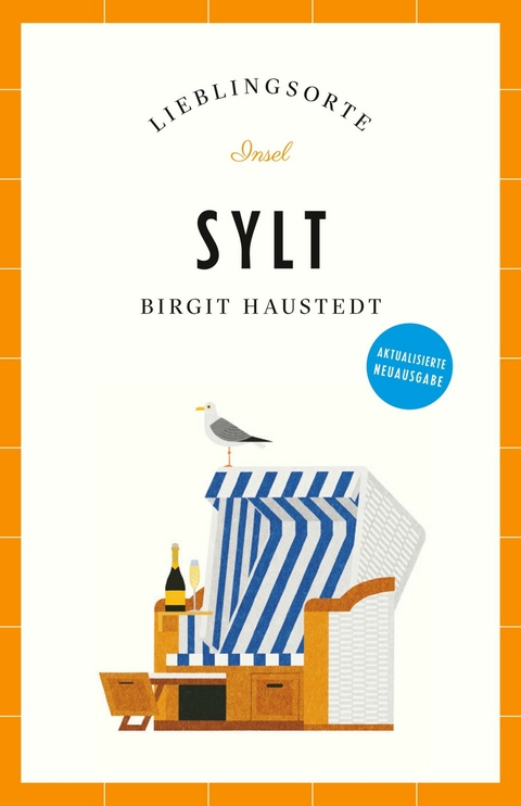 Sylt Reisef&uuml;hrer LIEBLINGSORTE - Birgit Haustedt