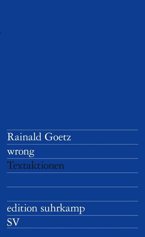 wrong - Rainald Goetz