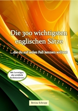 Die 300 wichtigsten englischen Sätze, die du auf jeden Fall kennen solltest - Bettina Schropp