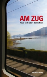 Am Zug -  Anthologie