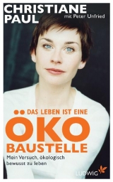 Das Leben ist eine &Ouml;ko-Baustelle - Christiane Paul