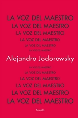 La voz del Maestro - Alejandro Jodorowsky