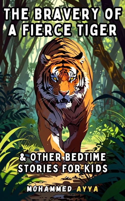 The Bravery of a Fierce Tiger -  Mohammed Ayya
