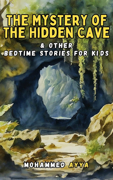 The Mystery of The Hidden Cave -  Mohammed Ayya