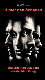 Hinter den Schatten - J&ouml;rg Weidemann