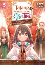 Taking My Reincarnation One Step at a Time: No One Told Me There Would Be Monsters! Volume 5 -  Kaya