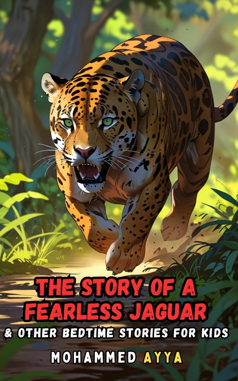 The Story of a Fearless Jaguar -  Mohammed Ayya