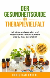 Der Gesundheitsguide f&uuml;r Therapievielfalt -  Christian Knittl