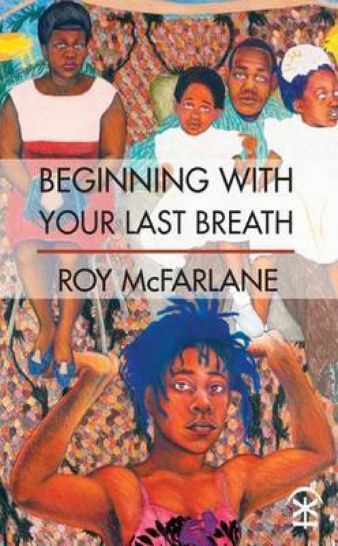 Beginning With Your Last Breath - Roy McFarlane