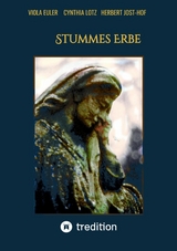 Stummes Erbe -  Cynthia Lotz,  Viola Euler,  Herbert Jost-Hof