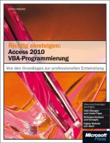Richtig einsteigen: Access 2010 VBA-Programmierung - Lorenz H&ouml;lscher