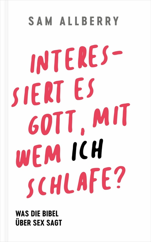 Interessiert es Gott, mit wem ich schlafe? -  Sam Alberry