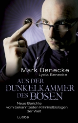 Aus der Dunkelkammer des B&ouml;sen - Mark Benecke, Lydia Benecke