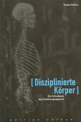 Disziplinierte K&ouml;rper - Sonja Hnilica