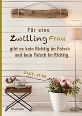 F&uuml;r eine Zwilling Frau gibt es kein Richtig im Falsch und kein Falsch im Richtig - Silvia Kaufer